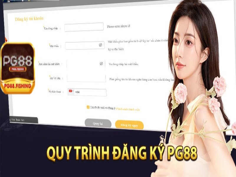 Đăng ký PG88 nhanh 2 phút – Nhận ưu đãi lớn cho tân thủ Hướng Dẫn Đăng Ký Pg88