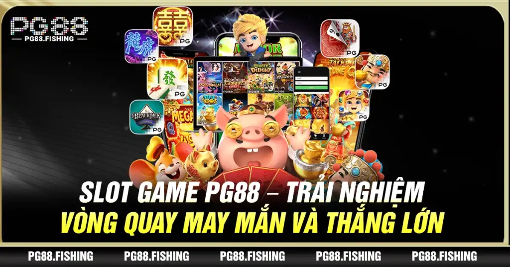 Slot Game Pg88 – Trải Nghiệm Vòng Quay May Mắn Và Thắng Lớn Slot Game Pg88 – Trải Nghiệm Vòng Quay May Mắn Và Thắng Lớn