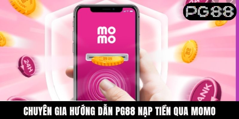 PG88 Nạp Tiền Qua Momo - Nhanh, Gọn, An Toàn Và Miễn Phí Chuyên gia hướng dẫn PG88 nạp tiền qua Momo